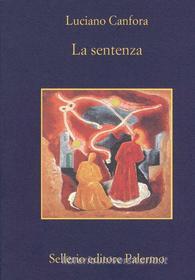 Ebook La sentenza di Luciano Canfora edito da Sellerio Editore