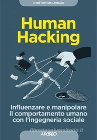 Ebook Human Hacking di Christopher Hadnagy edito da Feltrinelli Editore