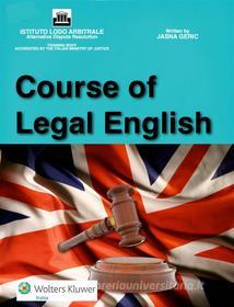 Ebook Course of Legal English di Jasna Geric edito da Wolters Kluwer Italia