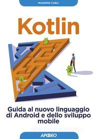 Ebook Kotlin di Massimo Carli edito da Feltrinelli Editore