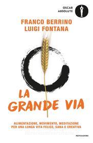 Ebook La Grande Via di Fontana Luigi, Berrino Franco edito da Mondadori