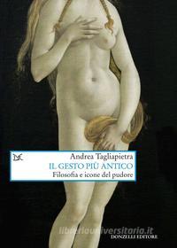 Ebook Il gesto più antico di Andrea Tagliapietra edito da Donzelli Editore