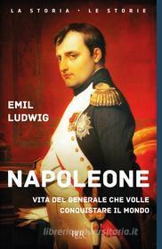 Ebook Napoleone di Ludwig Emil edito da Rizzoli