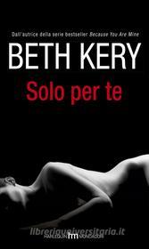 Ebook Solo per te di Beth Kery edito da HarperCollins