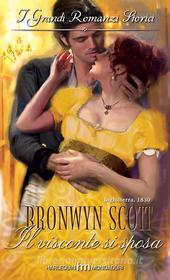 Ebook Il visconte si sposa di Bronwyn Scott edito da HarperCollins Italia