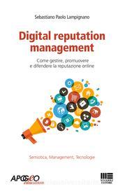 Ebook Digital reputation management di Sebastiano Paolo Lampignano edito da Apogeo Education