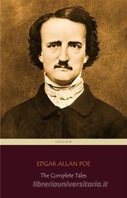Ebook Edgar Allan Poe: The Complete Tales (Centaur Classics) di Edgar Allan Poe, Centaur Classics edito da Angelo Pereira