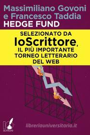 Libro Ebook Hedge Fund di Massimiliano Govoni, Francesco Taddia di Io Scrittore