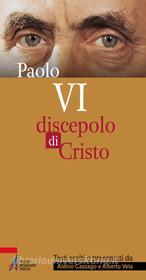 Ebook Paolo VI. Discepolo di Cristo di Alberto Vela edito da Edizioni Messaggero Padova
