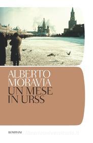 Ebook Un mese in URSS di Moravia Alberto edito da Bompiani