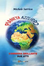 Ebook Pianeta azzurro di Michele Sarrica edito da Youcanprint