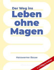 Ebook Der Weg ins Leben ohne Magen di Hanswerner Bause edito da Books on Demand