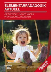 Ebook Elementarpädagogik aktuell di Armin Krenz edito da Burckhardthaus-Laetare