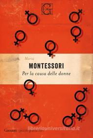 Ebook Per la causa delle donne di Maria Montessori edito da Garzanti Classici