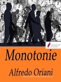 Ebook Monotonie di Alfredo Oriani edito da Passerino