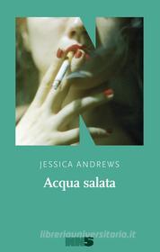 Ebook Acqua salata di Andrews Jessica edito da NN editore