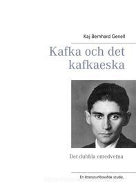 Ebook Kafka och det kafkaeska di Kaj Bernhard Genell edito da Books on Demand