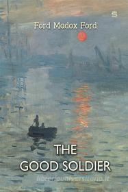 Libro Ebook The Good Soldier di Ford Madox Ford di Interactive Media