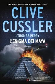 Ebook L'enigma dei maya di Clive Cussler, Thomas Perry edito da Longanesi