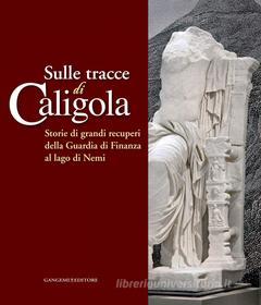 Ebook Sulle tracce di Caligola di AA. VV. edito da Gangemi Editore