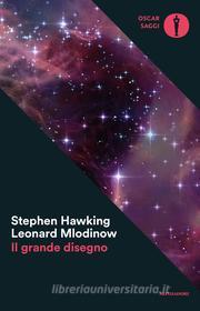 Ebook Il grande disegno di Hawking Stephen, Mlodinow Leonard edito da Mondadori