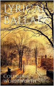 Ebook Lyrical Ballads di Samuel Taylor Coleridge, William Wordsworth edito da Books on Demand
