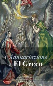 Ebook L'Annunciazione di El Greco di Sergio Guarino edito da Gangemi Editore
