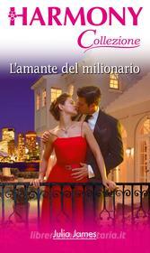 Ebook L amante del milionario di Julia James edito da HarperCollins Italia