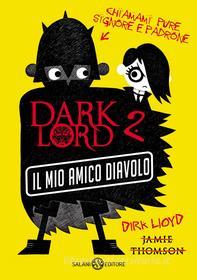Ebook Dark Lord - Il mio amico diavolo di Jamie Thomson edito da Salani Editore