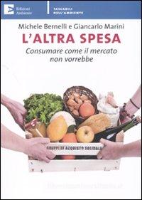 Ebook L’altra spesa di Bernelli Michele, Giancarlo Marini edito da Edizioni Ambiente