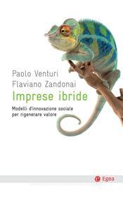 Ebook Imprese ibride di Paolo Venturi, Flaviano Zandonai edito da Egea