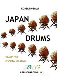 Ebook Japan drums di ROBERTO GALLI edito da RGPERCUSSIONMUSIC