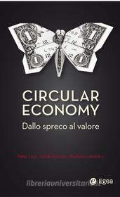 Ebook Circular economy di Peter Lacy, Jacob Rutqvist, Beatrice Lamonica edito da Egea