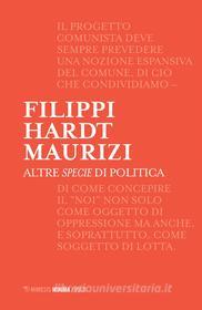 Ebook Altre specie di politica di Massimo Filippi, Michael Hardt, Marco Maurizi edito da Mimesis Edizioni