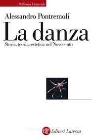 Ebook La danza di Alessandro Pontremoli edito da Editori Laterza