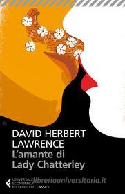 Ebook L'amante di Lady Chatterley di David Herbert Lawrence edito da Feltrinelli Editore