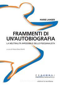 Ebook Frammenti di un'autobiografia di Langer Marie edito da edizioni la meridiana