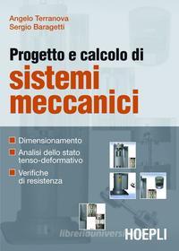 Ebook Progetto e calcolo di sistemi meccanici di Sergio Baragetti, Angelo Terranova edito da Hoepli