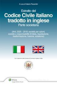 Ebook Estratto del codice civile italiano tradotto in inglese - Parte societaria di Valerio Piacentini edito da Ipsoa