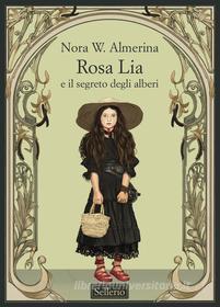 Ebook Rosa Lia di Nora W. Almerina edito da Sellerio Editore