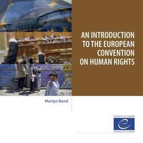 Ebook An introduction to the European Convention on Human Rights di Martyn Bond edito da Conseil de l'Europe