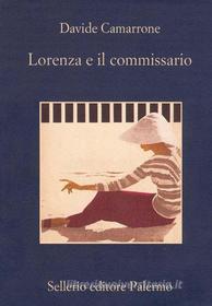 Ebook Lorenza e il commissario di Davide Camarrone edito da Sellerio Editore