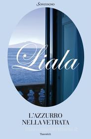 Ebook L' azzurro nella vetrata di Liala edito da Sonzogno