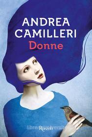 Ebook Donne di Camilleri Andrea edito da Rizzoli