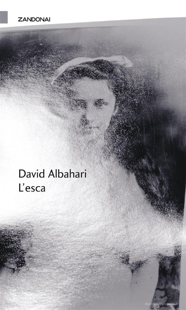 Ebook L'esca di David Albahari edito da Zandonai Editore