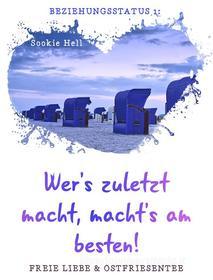 Ebook Beziehungsstatus 1: Wer's zuletzt macht, macht's am besten! di Sookie Hell edito da Books on Demand