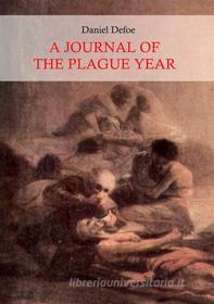 Ebook A Journal of the Plague Year (Illustrated) di Daniel Defoe edito da Books on Demand