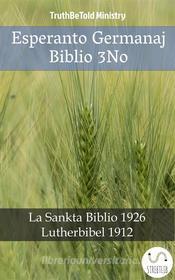 Ebook Esperanto Germanaj Biblio 3No di Truthbetold Ministry edito da TruthBeTold Ministry