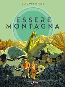 Ebook Essere Montagna di Starace Jacopo edito da BAO Publishing
