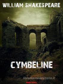 Ebook Cymbeline di William Shakespeare, Bauer Books edito da Bauer Books